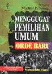 Menggugat pemilihan umum orde baru