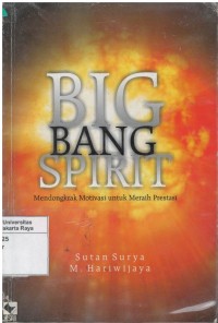 Big bang spirit : mendongkrak motivasi untuk meraih prestasi