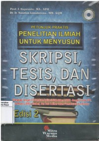 Petunjuk penelitian ilmiah untuk menyusun skripsi, tesis, dan disertasi