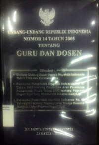 Undang-undang Republik Indonesia nomor 14 tahun 2005 tentang guru dan dosen