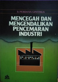 Mencegah dan mengendalikan pencemaran industri