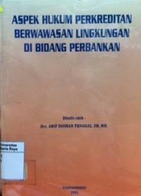 Aspek hukum perkreditan berwawasan lingkungan di bidang perbankan