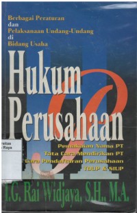 Hukum perusahaan : undang-undang dan peraturan pelaksanaan undang-undang di bidang usaha