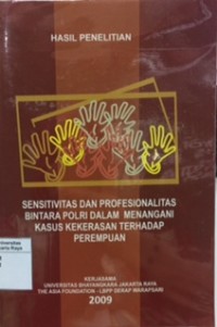 Hasil penelitian: sensitivitas dan profesionalitas bintara dalam menangani kasus kekerasan terhadap perempuan