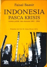 Indonesia pasca krisis:catatan politik dan ekonomi 2003-2004