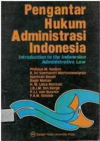 Pengantar hukum administrasi Indonesia (Introduction to the Indonesian administrative law)