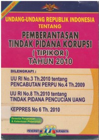 Undang-undang Republik Indonesia tentang pemberantasan tindak pidana korupsi (tipikor) tahun 2010