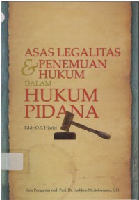 Asas legalitas & penemuan hukum dalam hukum pidana