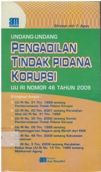 Undang-undang pengadilan tindak pidana korupsi : UU RI nomor 46 tahun 2009