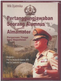 Pertanggungjawaban seorang alumnus kepada almamater perguruan tinggi ilmu kepolisian