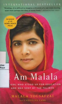I am Malala : the girl who stood up for education and was shot by the taliban