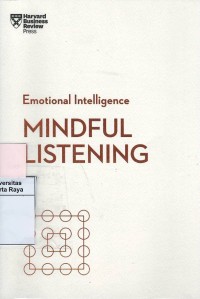 Emotional intelligence : mindful listening