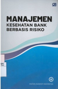 Manajemen kesehatan bank berbasis resiko