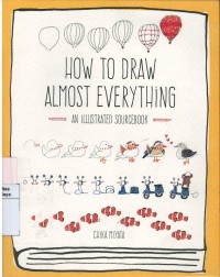 Image of How to draw almost everything : an illustrated sourcebook