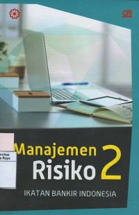 Manajemen risiko 2: mengidentifikasi risiko likuiditas, reputasi, hukum, kepatuhan, dan strategik bank