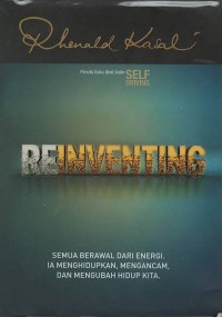 Reinventing : semua berawal dari energi ia menghidupkan, mengancam dan mengubah hidup kita