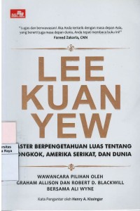 Lee kuan yew : master berpengetahuan luas tentang tiongkok, amerika serikat dan dunia