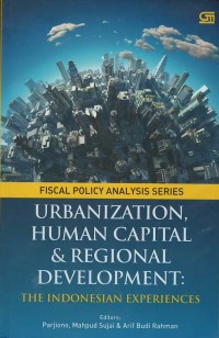 Urbanization, human capital and regional development : the Indonesian experiences