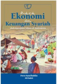 Praktik ekonomi dan keuangan syariah oleh kerjaan Islam di Indonesia