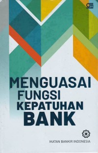 Menguasai fungsi kepatuhan bank