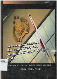 Beberapa aspek hukum terkait dengan tugas-tugas polri