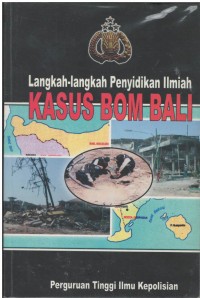 Langkah-langkah penyidikan ilmiah kasus bom Bali