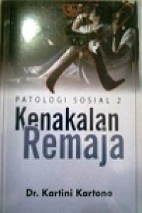 Patologi sosial 2 : Kenakalan remaja