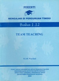 Pekerti mengajar di perguruan tinggi : team teaching Buku 1.12