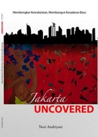 Jakarta uncovered : membongkar kemaksiatan, membangun kesadaran baru
