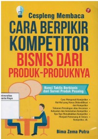 Cespleng membaca cara berpikir kompetitor bisnis dari produk-produknya