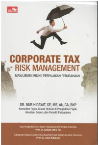 Corporate tax risk management : manajemen risiko perpajakan perusahaan