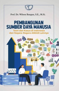 Pembangunan sumber daya manusia: Teori dan kasus di Indonesia dan negara-negara ASEAN lainnya