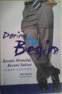 Daring to begin berani memulai berani sukses