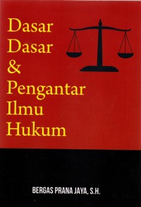 Dasar-dasar dan pengantar ilmu hukum