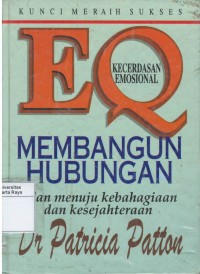 EQ kecerdasan emosional membangun hubungan jalan menuju kebahagiaan dan kesejahteraan