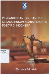 Perbandingan hir dan rbg sebagai hukum acara perdata positif di Indonesia
