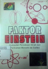 Faktor Einstein kumpulan percobaan ilmiah dan permainan menarik ala Galileo