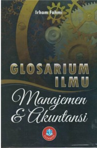 Glosarium ilmu manajemen & akuntansi