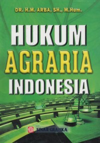 Hukum agraria Indonesia dalam perspektif sejarah
