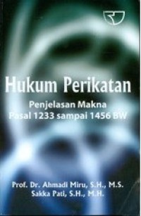 Hukum Perikatan : penjelasan makna pasal 1233 sampai dengan 1456 BW