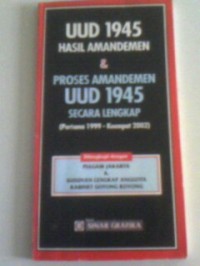 UUD 1945 hasil amandemen & proses amandemen UUD 1945 secara lengkap (pertama 1999-keempat 2002)