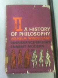 A History of philosophy : renaissance-enlightment-modern