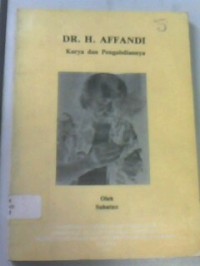 DR. H. Affandi : karya dan pengabdiannya