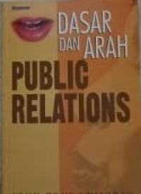 Dasar dan arah public relations