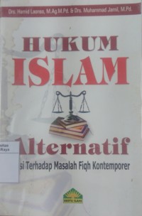 Hukum islam alternatif solusi terhadap masalah fiqh kontemporer