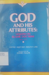 God and His attributes: lessons on Islamic doctrine