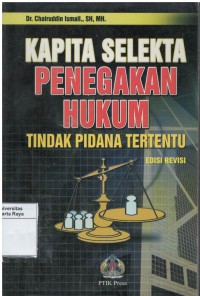 Kapita selekta : pokok- pokok pikiran pp polri menghadapi permasalahan aktual polri ( 2010 - 2013 )