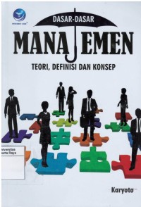 Dasar-dasar manajemen teori, definisi dan konsep