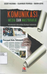 Komunikasi media dan masyarakat membedah absurditas budaya Indonesia