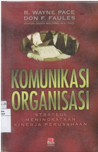 Komunikasi organisasi: strategi meningkatkan kinerja perusahaan